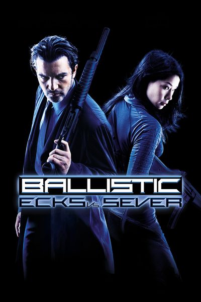 Ballistic: Ecks vs. Sever poster