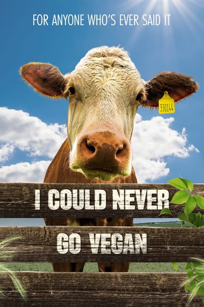 I Could Never Go Vegan poster