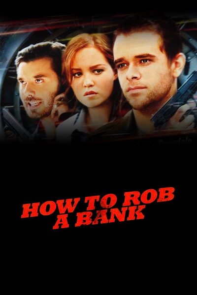 How to Rob a Bank (and 10 Tips to Actually Get Away with It) poster
