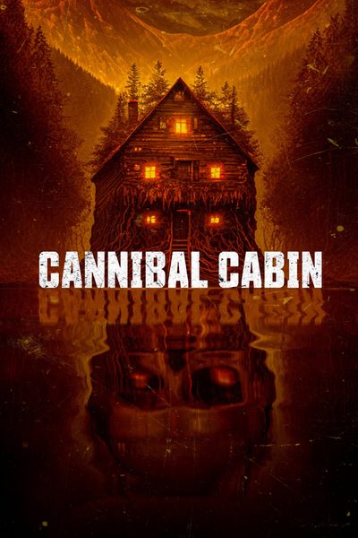 Cannibal Cabin poster