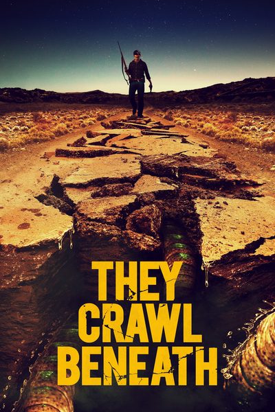 They Crawl Beneath poster
