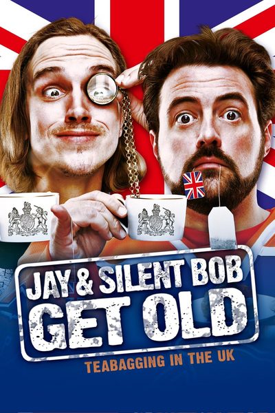 Jay and Silent Bob Get Old: Tea Bagging in the UK poster