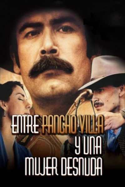 Entre Pancho Villa y una mujer desnuda poster