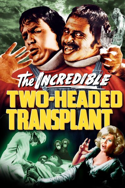 The Incredible 2-Headed Transplant poster