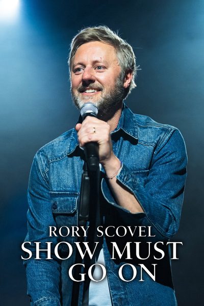 Rory Scovel: Show Must Go On poster