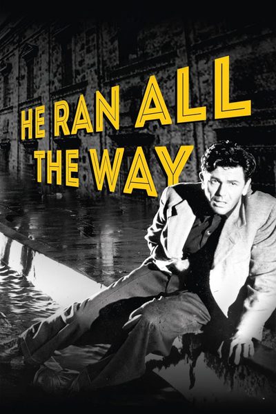 He Ran All the Way poster