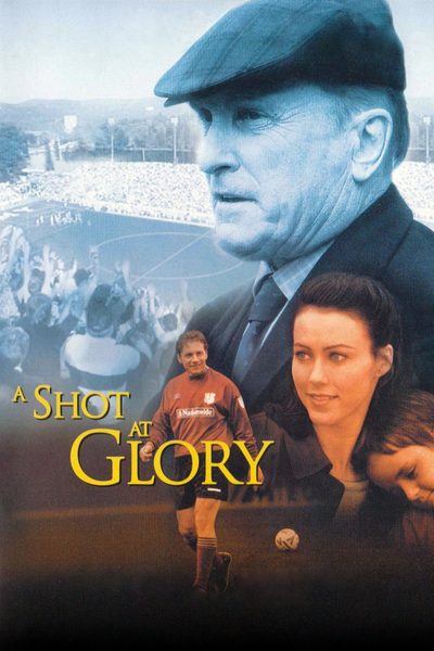 A Shot at Glory poster