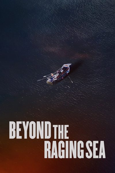 Beyond the Raging Sea poster