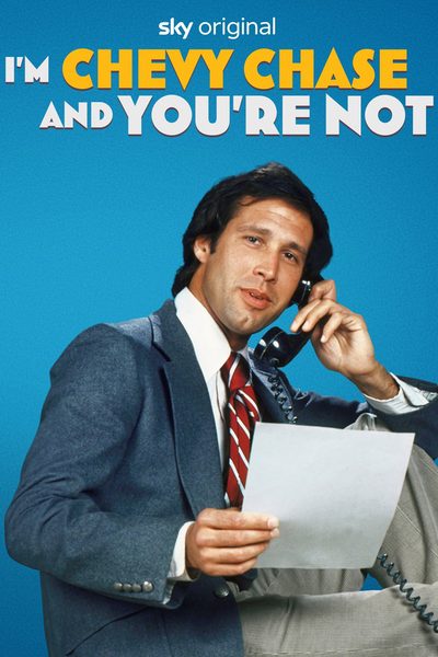 I'm Chevy Chase and You're Not poster