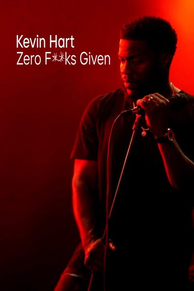 Kevin Hart: Zero F**ks Given poster