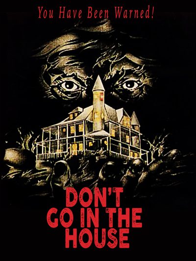 Don't Go in the House poster