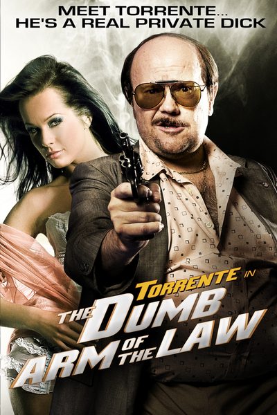Torrente, el brazo tonto de la ley poster