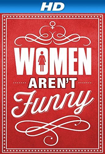 Women Aren't Funny poster