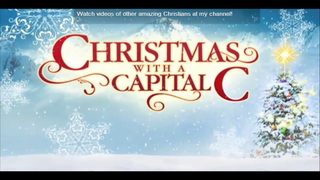 Christmas with a Capital C still 1