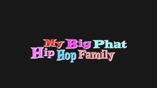 My Big Phat Hip Hop Family still 4