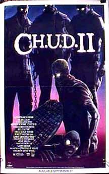 C.H.U.D. II - Bud the Chud still 2