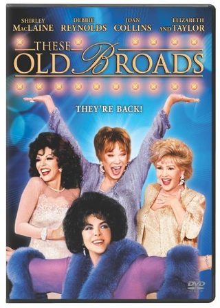 These Old Broads still 1