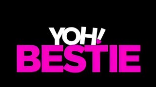 Yoh! Bestie still 3