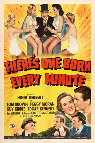 There's One Born Every Minute still 8