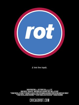 Chicago Rot still 6