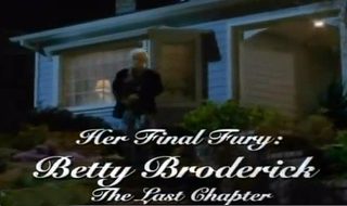Her Final Fury: Betty Broderick, the Last Chapter still 1