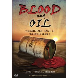 Blood and Oil: The Middle East in World War I still 2