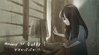 Mommy or Daddy? still 5