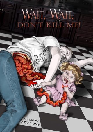 Wait, Wait, Don't Kill Me still 1