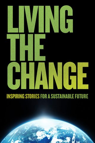 Living the Change: Inspiring Stories for a Sustainable Future still 8