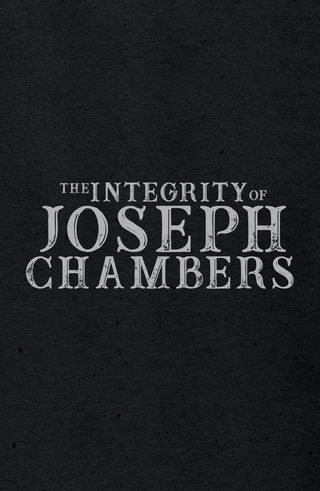 The Integrity of Joseph Chambers still 4