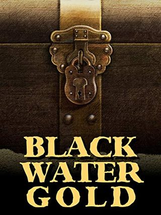 Black Water Gold still 1