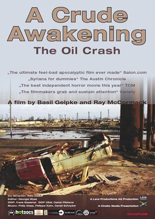 A Crude Awakening: The Oil Crash still 1