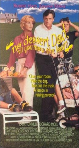 No Dessert, Dad, 'Til You Mow the Lawn still 2