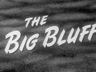 The Big Bluff still 2