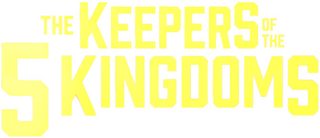 The Keepers of the 5 Kingdoms still 5