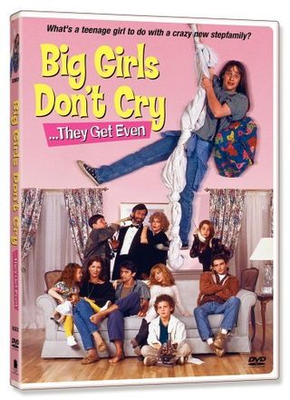 Big Girls Don't Cry... They Get Even still 5