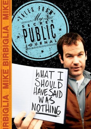 Mike Birbiglia: What I Should Have Said Was Nothing still 1