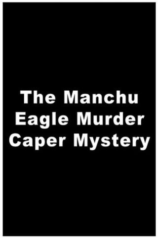 The Manchu Eagle Murder Caper Mystery still 1