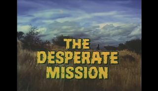 The Desperate Mission still 5