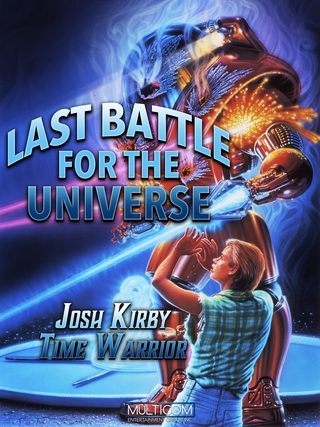 Josh Kirby... Time Warrior: Last Battle for the Universe still 1