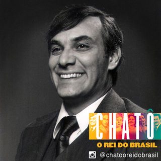 Chatô, The King of Brazil still 4
