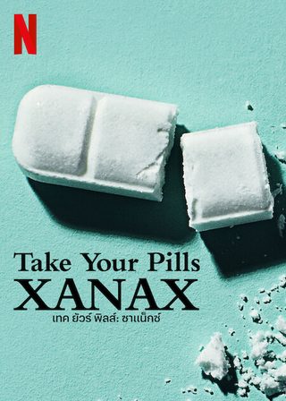 Take Your Pills: Xanax still 4