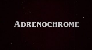 Adrenochrome still 2