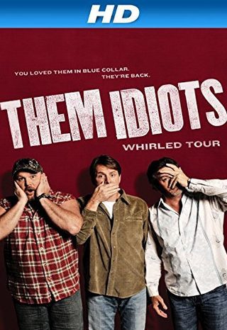 Them Idiots Whirled Tour still 1