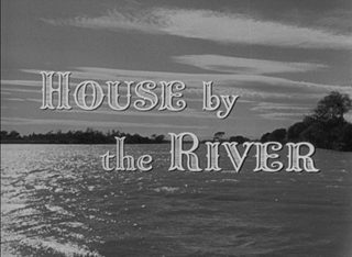 House by the River still 3