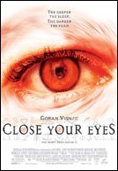 Close Your Eyes still 1