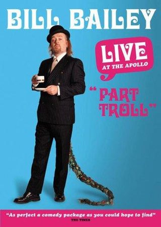 Bill Bailey: Part Troll still 3