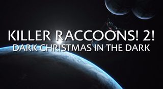 Killer Raccoons 2: Dark Christmas in the Dark still 2