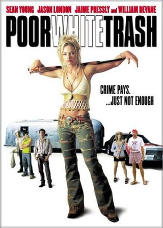 Poor White Trash still 4