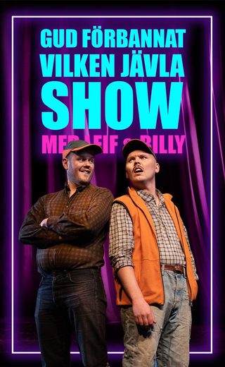 Gud förbannat vilken jävla SHOW! Med Leif & Billy still 3